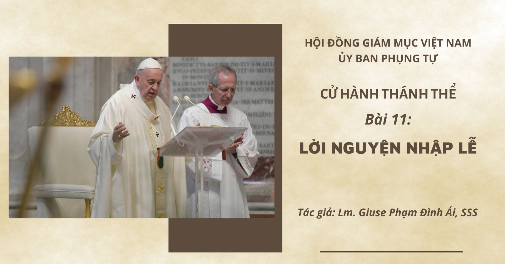 Cử Hành Thánh Thể: Bài 11 - Lời nguyện Nhập Lễ
